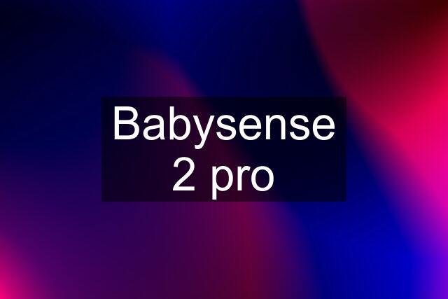 Babysense 2 pro