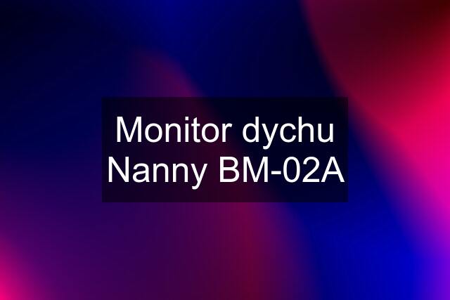 Monitor dychu Nanny BM-02A