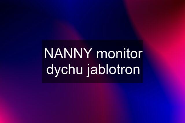 NANNY monitor dychu jablotron