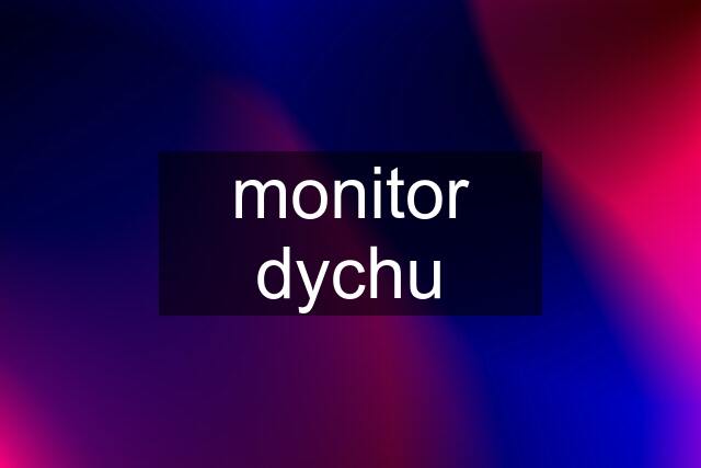 monitor dychu