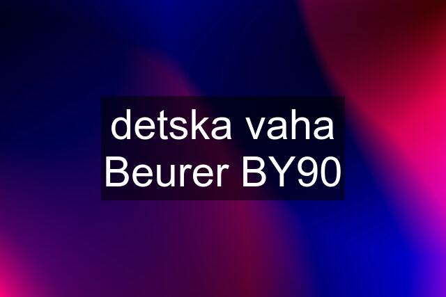 detska vaha Beurer BY90