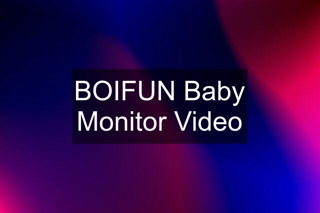 BOIFUN Baby Monitor Video