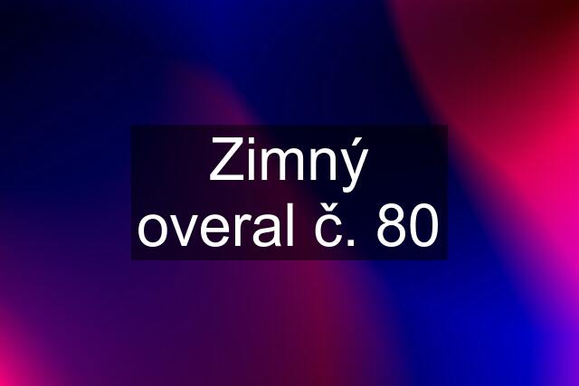 Zimný overal č. 80