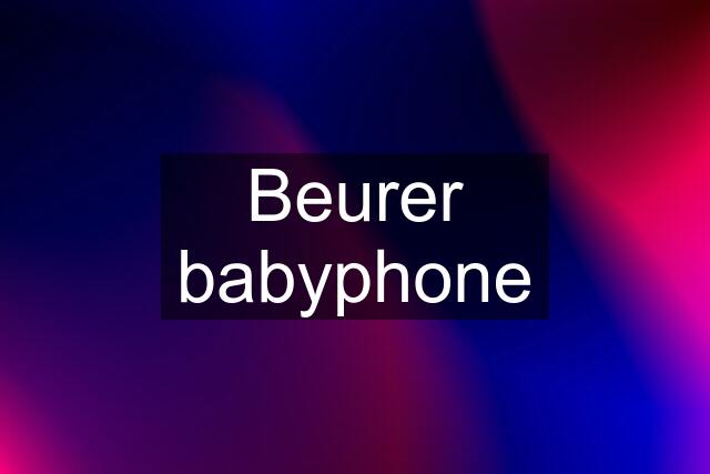 Beurer babyphone