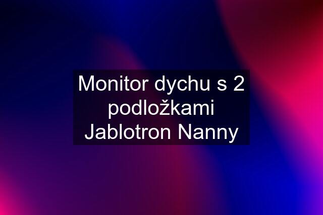 Monitor dychu s 2 podložkami Jablotron Nanny