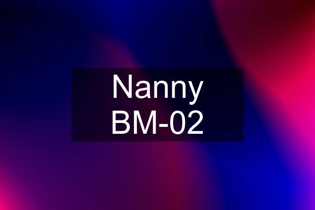 Nanny BM-02