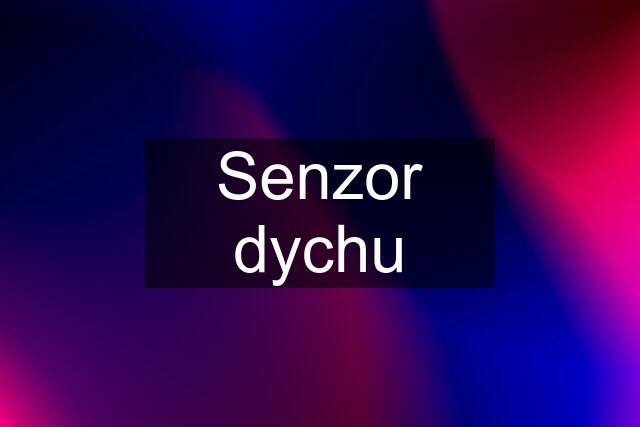 Senzor dychu