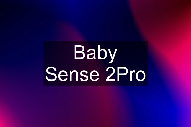 Baby Sense 2Pro