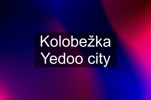 Kolobežka Yedoo city