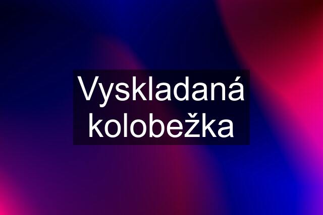 Vyskladaná kolobežka