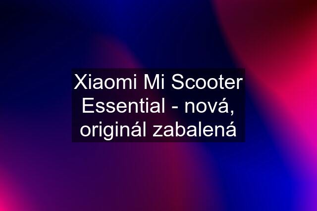 Xiaomi Mi Scooter Essential - nová, originál zabalená