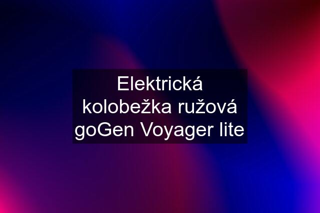 Elektrická kolobežka ružová goGen Voyager lite