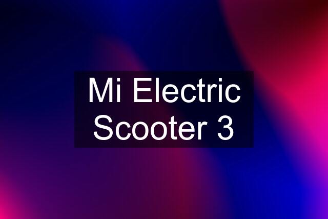 Mi Electric Scooter 3