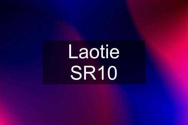 Laotie SR10