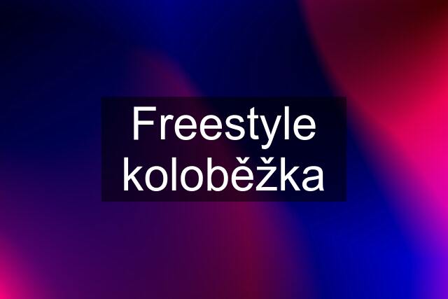 Freestyle koloběžka