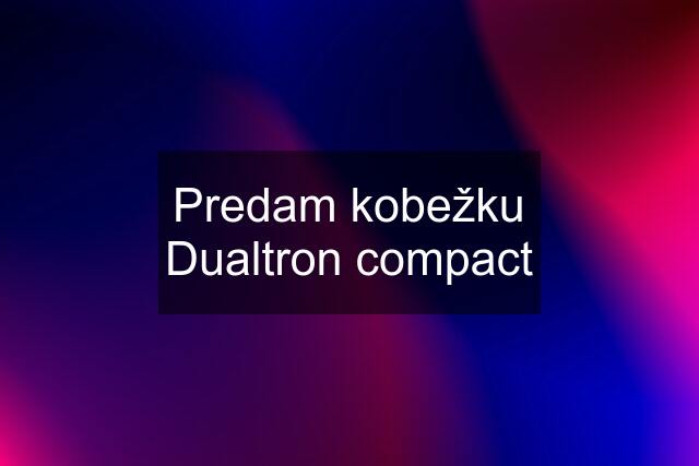 Predam kobežku Dualtron compact