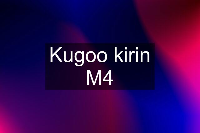 Kugoo kirin M4