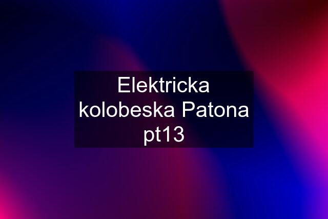 Elektricka kolobeska Patona pt13