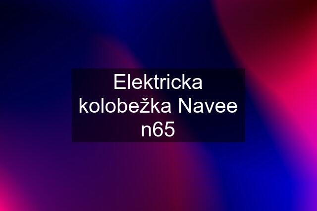 Elektricka kolobežka Navee n65