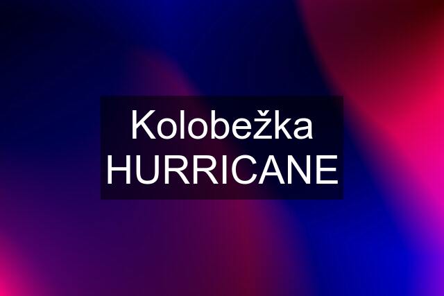 Kolobežka HURRICANE