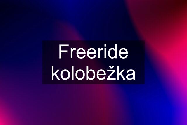 Freeride kolobežka