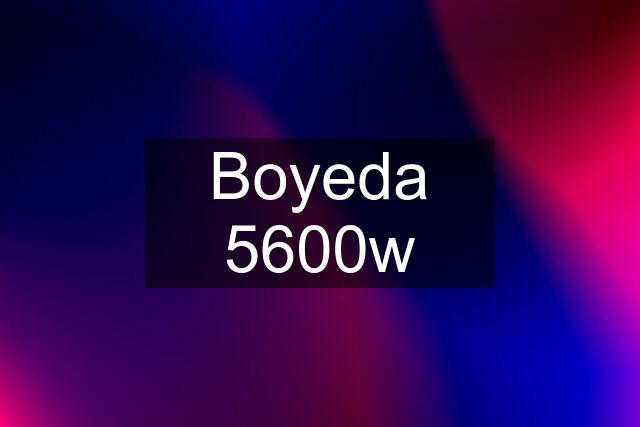 Boyeda 5600w