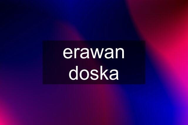 erawan doska