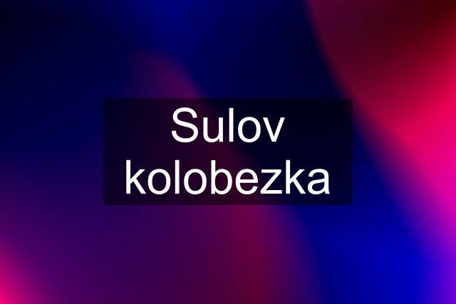 Sulov kolobezka