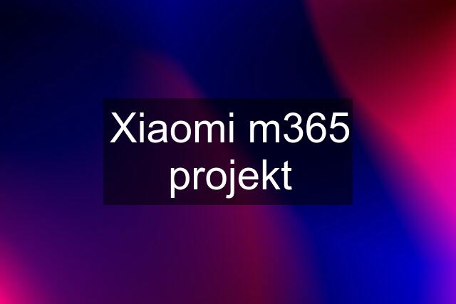 Xiaomi m365 projekt