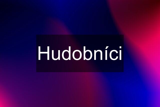 Hudobníci