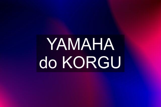 YAMAHA do KORGU