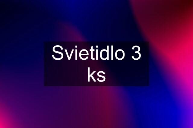 Svietidlo 3 ks