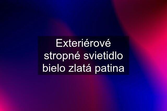 Exteriérové stropné svietidlo bielo zlatá patina