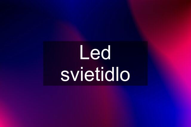 Led svietidlo