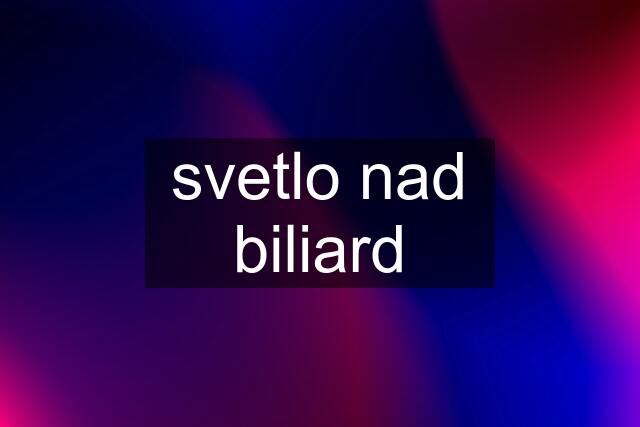 svetlo nad biliard