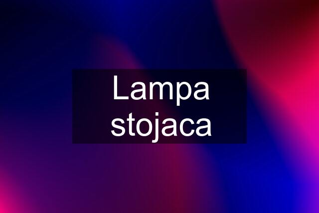 Lampa stojaca