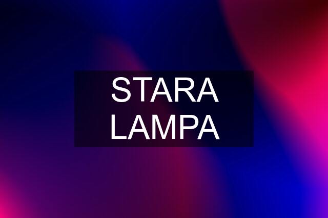 STARA LAMPA