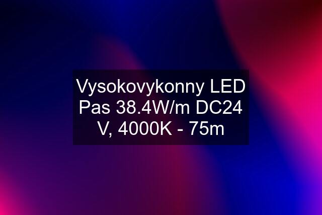 Vysokovykonny LED Pas 38.4W/m DC24 V, 4000K - 75m