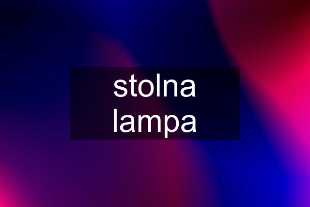 stolna lampa