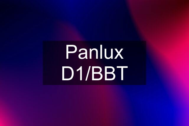 Panlux D1/BBT