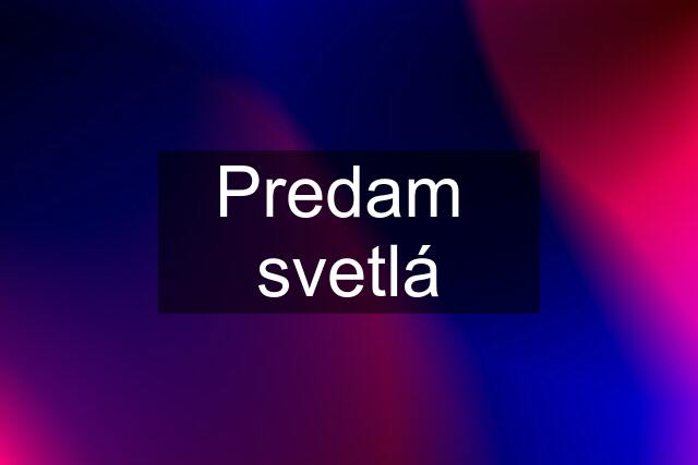 Predam  svetlá