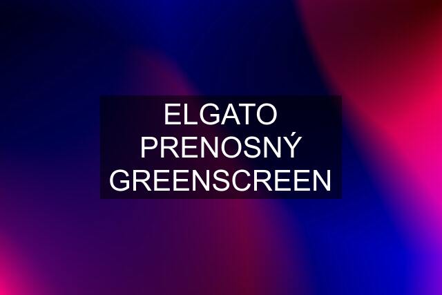 ELGATO PRENOSNÝ GREENSCREEN