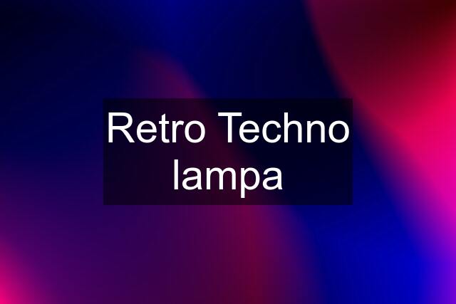 Retro Techno lampa