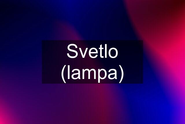 Svetlo (lampa)