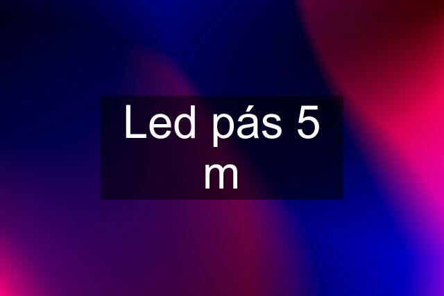 Led pás 5 m