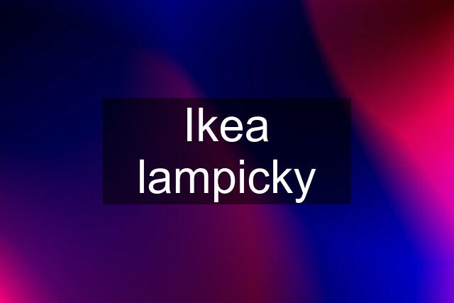 Ikea lampicky