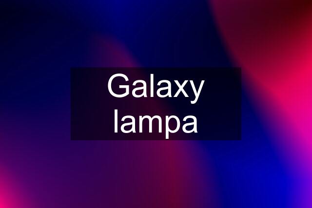 Galaxy lampa