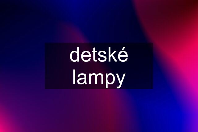 detské lampy