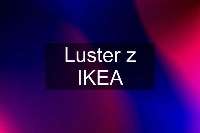 Luster z IKEA