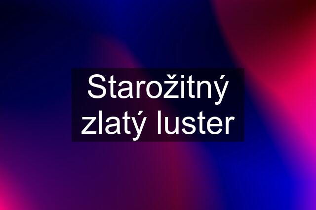 Starožitný zlatý luster